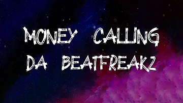 Da Beatfreakz - Money Calling (feat. RAYE, Russ Millions & wewantwraiths) (Lyrics)