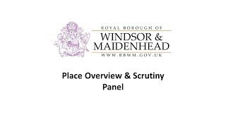 RBWM Place Overview & Scrutiny Panel - 21 June 2022