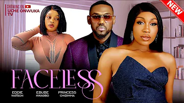 Faceless (Full Movie): Nigerian Movies | Ebube Nwagbo, Eddie Watson & Princess Chidimma -Movies 2024