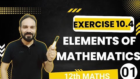 Exercise 10.4 Solution Class 12 Maths Elements of Mathematics Definite integral Part 1