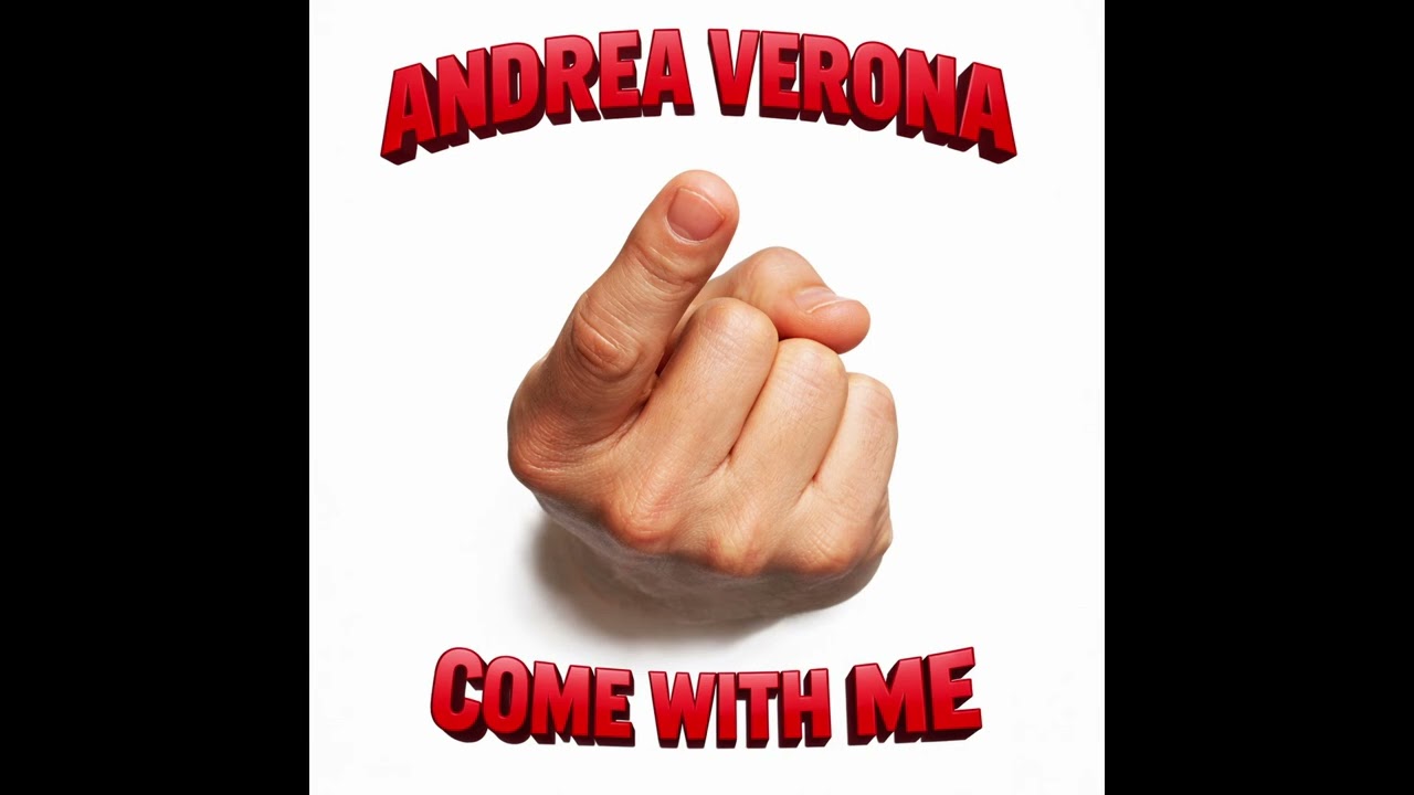 Andrea Verona - COME WITH ME