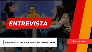 Entrevista com a professora Eliane Gobbo.#riograndedosul