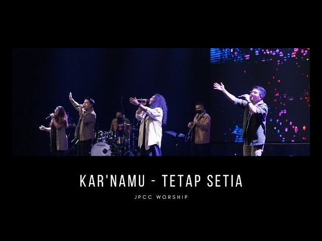 Kar'na-Mu - Tetap Setia (JPCC Sunday Service) - JPCC Worship class=