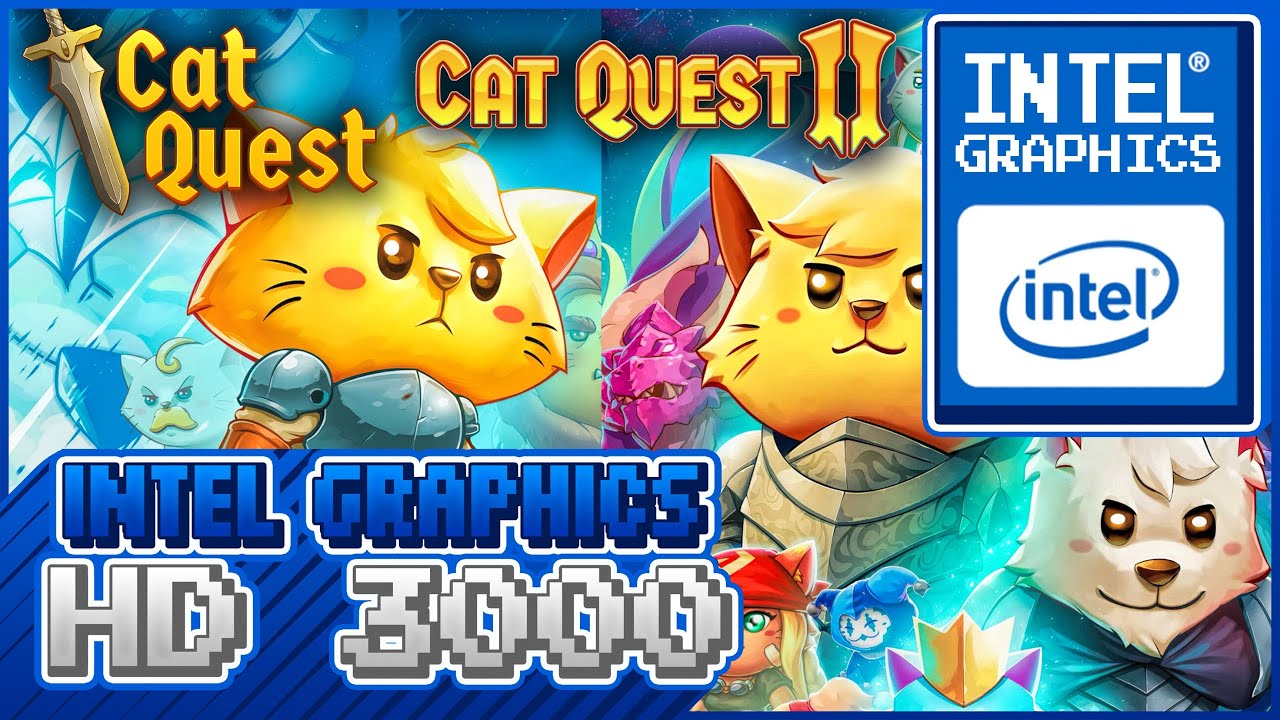 CAT QUEST 1 y 2 con una INTEL HD 3000! | @pxiero - YouTube