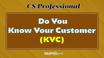 CS Professional Secretarial Audit Compliance Management And Due Diligence/SACMDD Know Your Customer