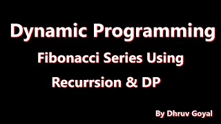 #6 || Fibonacci Series || Dynamic Programming || Basics || Recursion