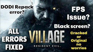 Resident Evil VIII VILLAGE all Errors fix & guide