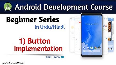 14 - implementation of button  in Android Studio (part-1) || Android Development course (Urdu/Hindi)