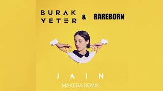 Jain - Makeba (Burak Yeter & Rareborn Remix)