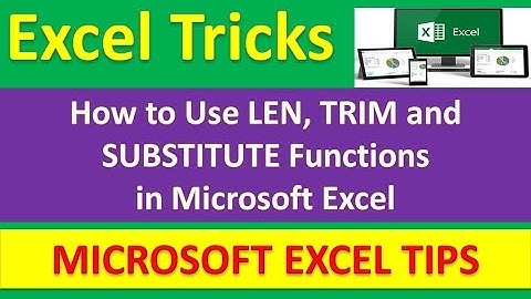 How to Use LEN, TRIM and SUBSTITUTE Functions in Microsoft Excel [Urdu / Hindi]