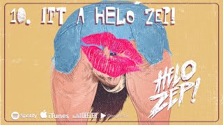 HELO ZEP! - #10 ITT A HELO ZEP! (HIVATALOS AUDIO 2020)