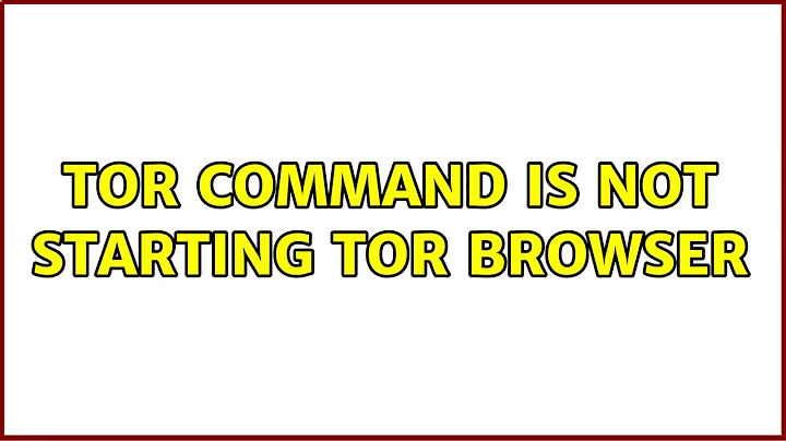 Ubuntu: tor command is not starting Tor Browser