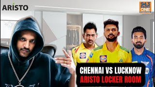 Chennai Vs Lucknow | Aristo Locker Room | Radio One International