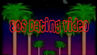 80s Dating Video