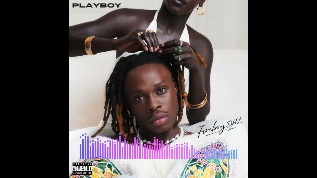 Fireboy DML - Playboy [Audio]