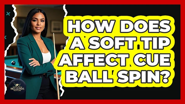 How Does a Soft Tip Affect Cue Ball Spin?
