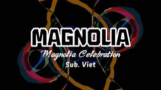 Magnolia  Magnolia Celebration  Sub Viet  S