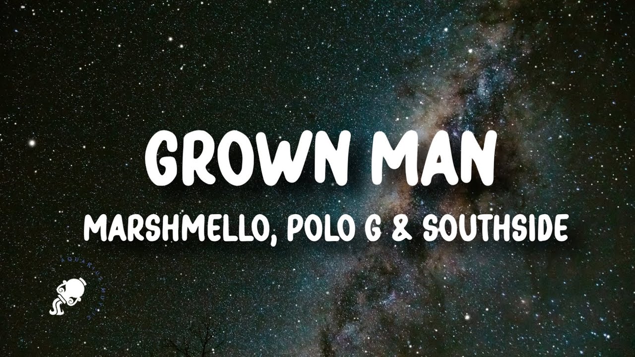 Grown Man - song and lyrics by Marshmello, Polo G, Southside