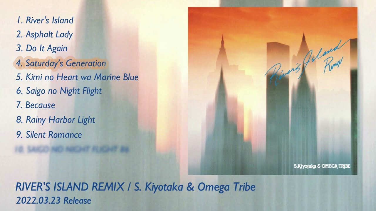 RIVER'S ISLAND REMIX by S. Kiyotaka & Omega Tribe - [teaser all tracks]