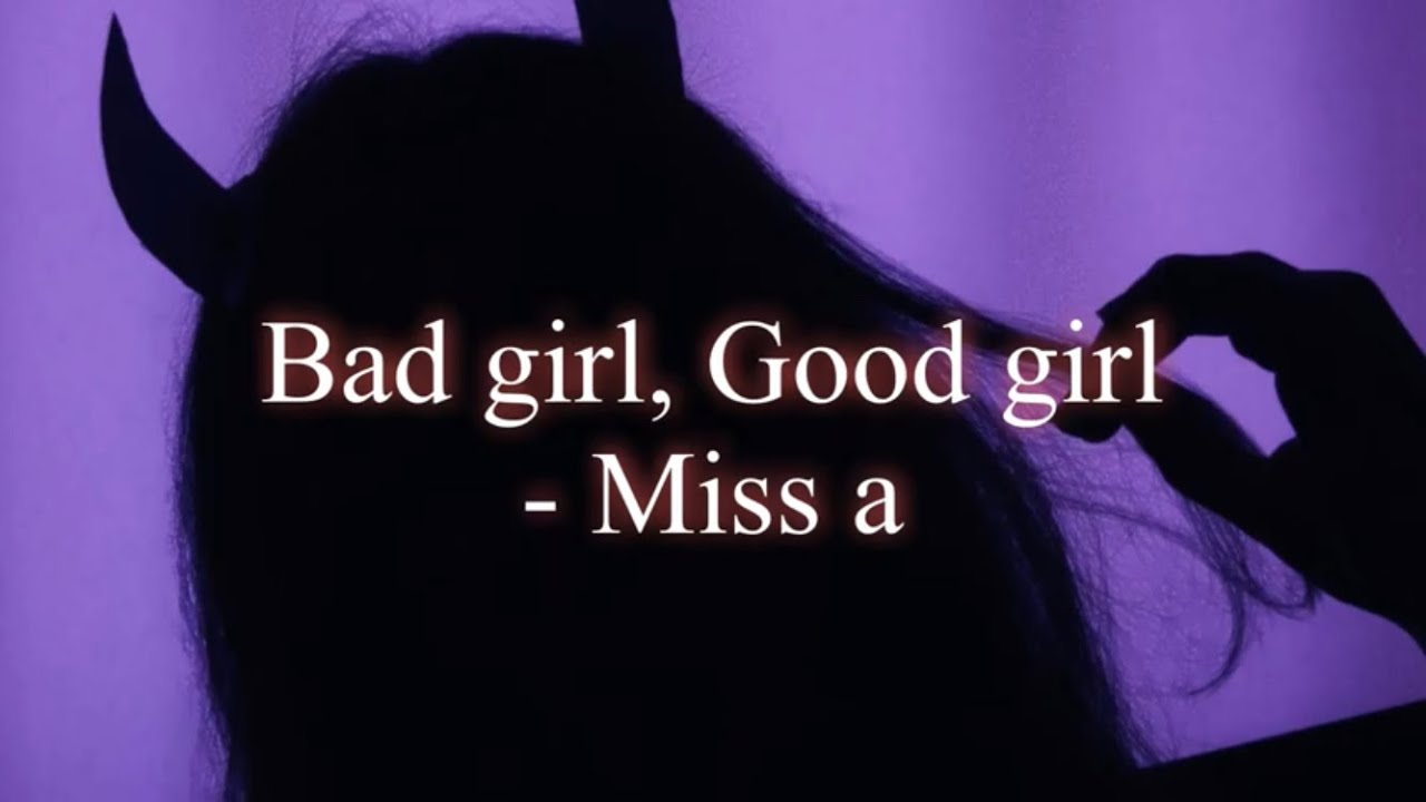 Miss a - Bad girl, Good girl (Slowed)
