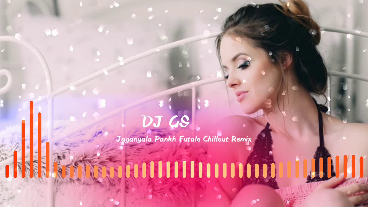 Jagnyala Pankha FutaleBaban   Chillout Mix