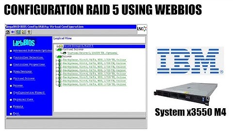 Configuration Raid 5 Using WebBios On IBM System X3550 M4