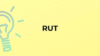 Famous What is the meaning of the word RUT? Wealth