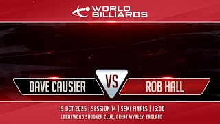 Dave Causier v Rob Hall 2025 World Championship Semi Final | Great Wyrley, ENG | World Billiards