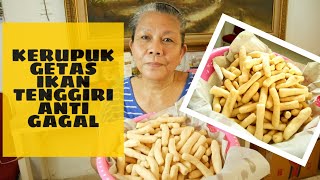Resep Kerupuk Getas Ikan Tenggiri Ala Bangka dan Cara Memasaknya (English Subtitle Available)