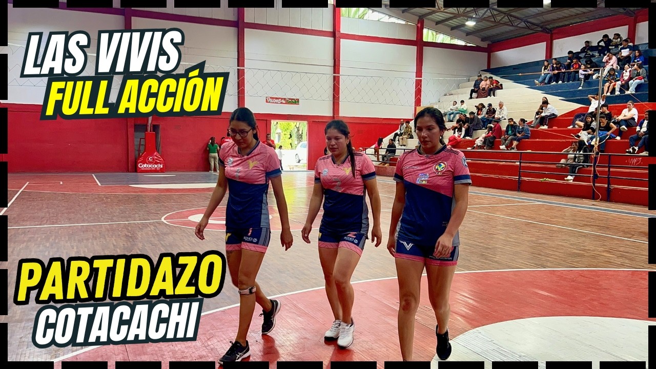 😱‼️Ecuavoley - 𝘾𝙊𝙏𝘼𝘾𝘼𝘾𝙃𝙄‼️😱 Luis Ulpiano de la Torre ꙳Las Vivis vs Docentes꙳🇪🇨| ECUADOR 2026