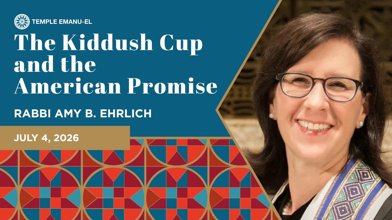 The Kiddush Cup and the American Promise | Rabbi Amy B. Ehrlich | July 4, 2026