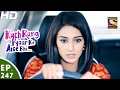 Kuch Rang Pyar Ke Aise Bhi - कुछ रंग प्यार के ऐसे भी - Ep 247 - 8th Feb, 2017