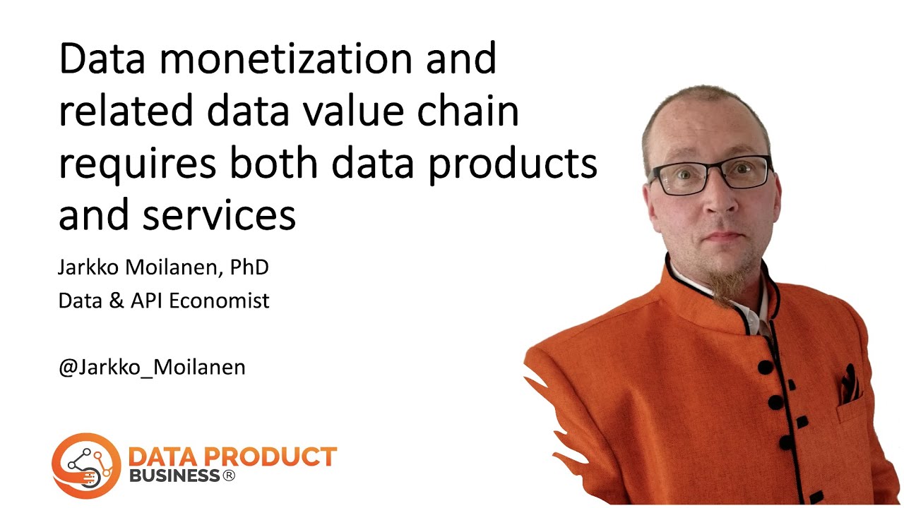 Data monetization requires both data products and services -Jarkko Moilanen - Data Innovation Summit