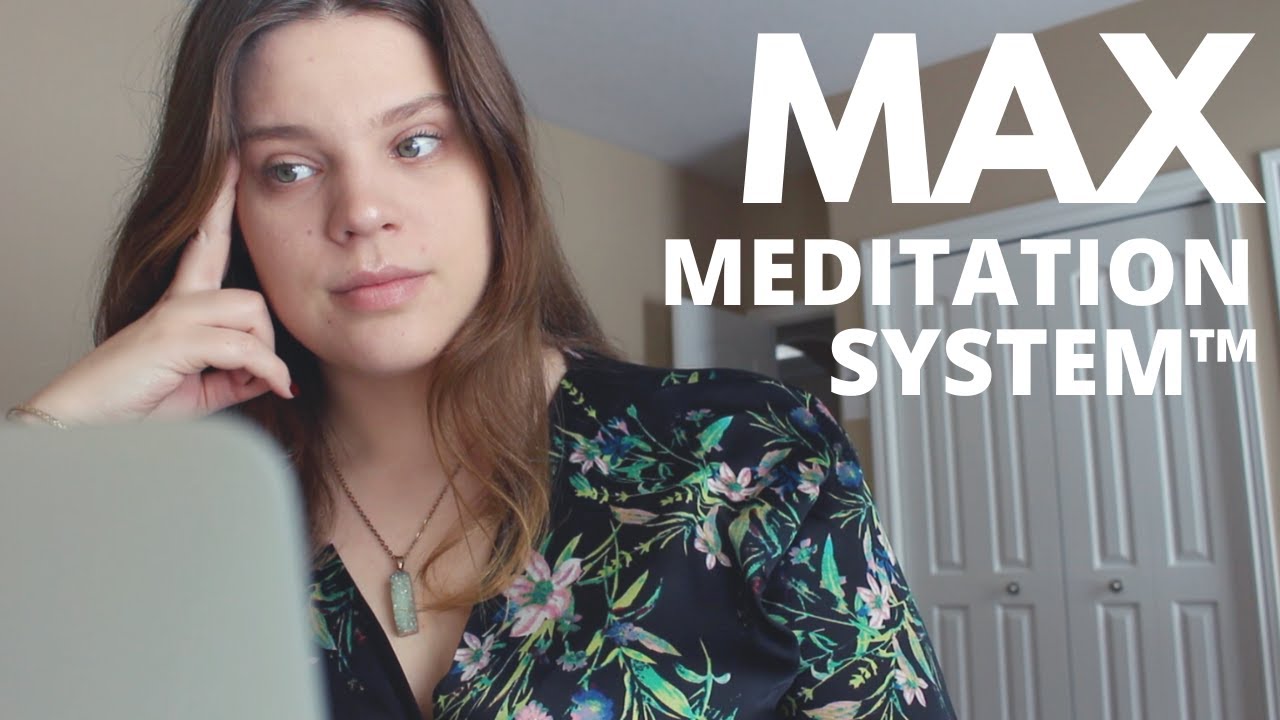 MAX Meditation System™ - Increased Mental Clarity