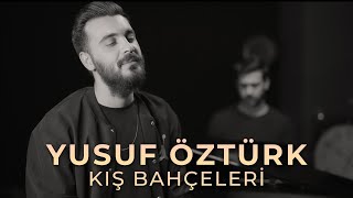 Yusuf Öztürk-Kış Bahçeleri (Akustik Cover) Resimi