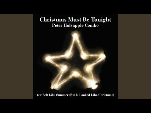 Peter Holsapple Combo — Felt Like Summer (But It Looked Like Christmas)