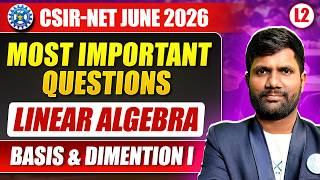 Basis & Dimensions I | Linear Algebra | CSIR NET Jun 2026 | IFAS