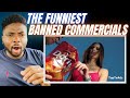 Brit Reacts To THE FUNNIEST BANNED COMMERCIALS!