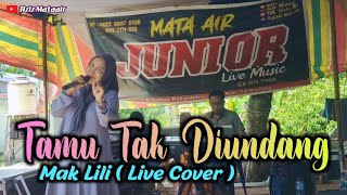 Tamu Tak Diundang (Iis Dahlia) - Cover By Mak Lili | Junior Live Music
