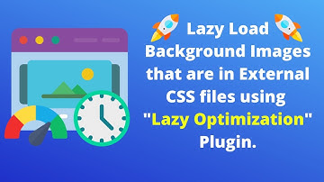 How to lazy load background images in WordPress using plugin.