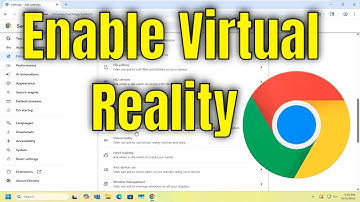 How To Enable Virtual Reality on Google Chrome [Solution]