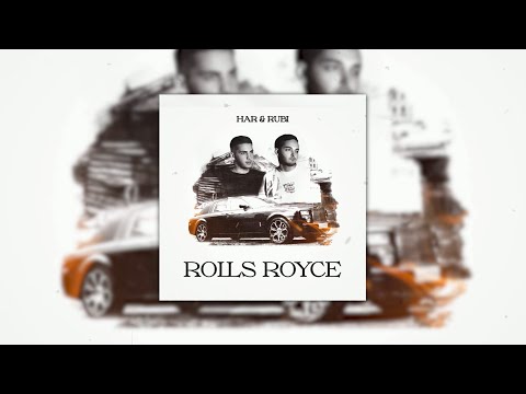 HAR & RUBI - Rolls Royce (Official audio)