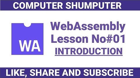 WebAssembly Tutorial #01 || Introduction to WebAssembly [2019] in Urdu / Hindi