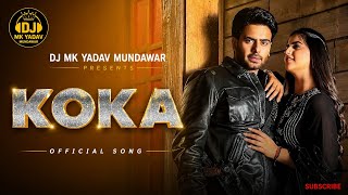 KOKA (Official song) Mankirt Aulakh | Simar Kaur | Pranjal Dahiya | Punjabi Song 2023