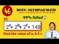 Olympiad Maths | if 2^a+2^b+2^c=148, find a, b &amp; c #olympiadmathematics