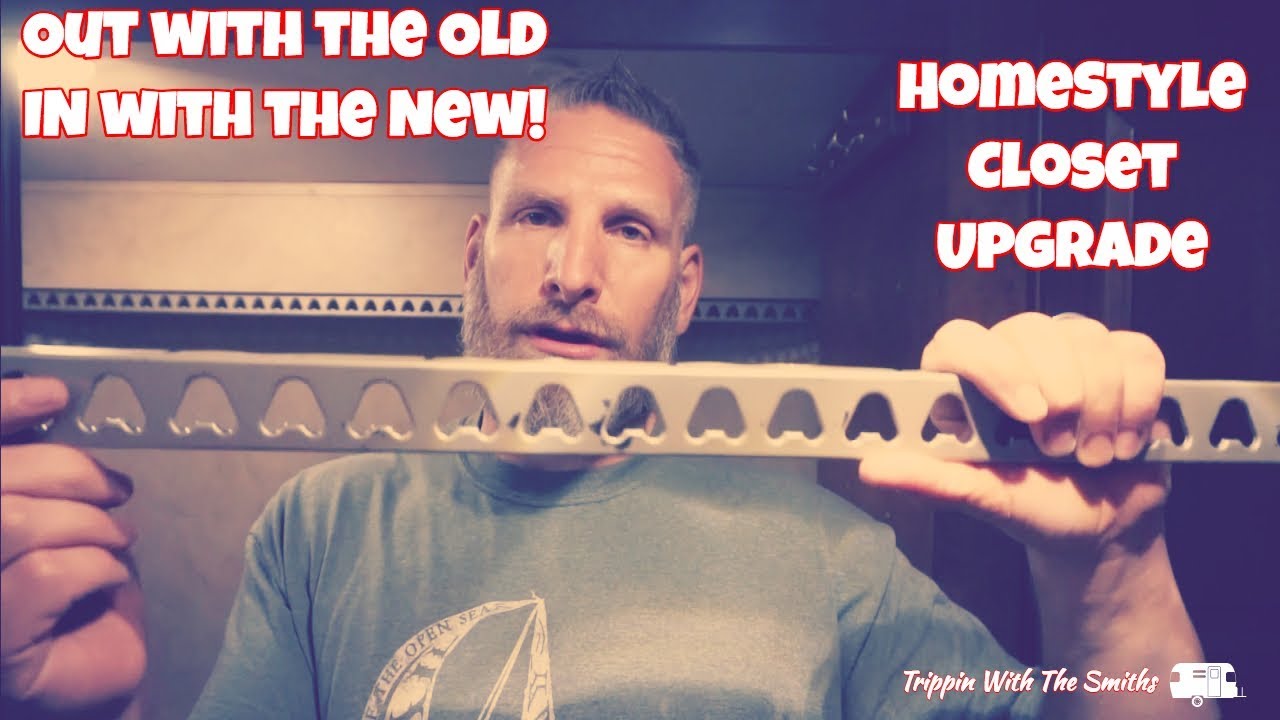 Upgrade Rv Closet Rod Upgrading our RV Closet! - YouTube