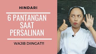 6 Hal Yang Sebaiknya Dihindari Saat Proses Melahirkan, IBU HAMIL WAJIB TAHU!! | PERSALINAN