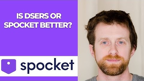 Is DSers or Spocket better?