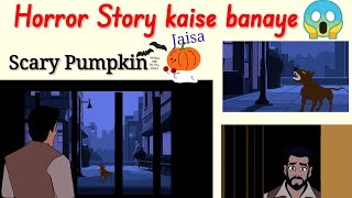 Scary pumpkin jaisa story kaise banaye || Cartoon Video Kaise Banaye