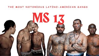 MS 13 - The Most Notorious Latino-American Gangs